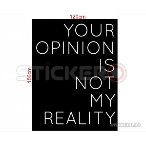 Opinia ta nu este realitatea mea - sticker...
