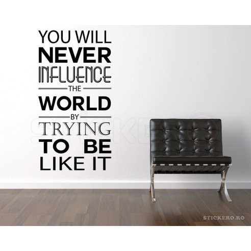 Influence the world - sticker mesaj motivational