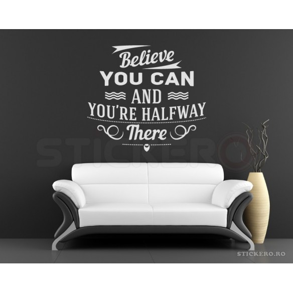 Believe you can - sticker mesaj motivational
