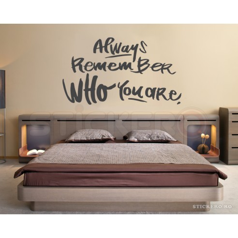 Sticker mesaj- Remeber who you are